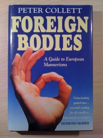 FOREIGN BODIES: A-Z OF EUROPEAN MANNERISMS