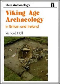 Viking Age Archaeology in Britain and Ireland (Shire Archaeology)
