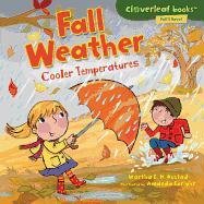 Fall Weather: Cooler Temperatures (Cloverleaf Books Fall's Here!)
