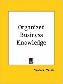 Organized Business Knowledge
