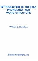 Introduction to Russian Phonology and Word Structure