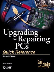 Upgrading  & Repairing PCs, Quick Reference