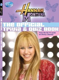 Hannah Montana The Official Trivia & Quiz Book