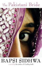 The Pakistani Bride: A Novel