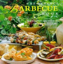 The Perfect Barbecue Book: Creative Recipes for Outdoor Cooking