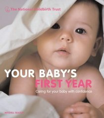Your Baby's First Year: The Essential Guide for New Parents (Mitchell Beazley Health)