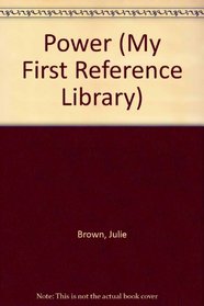 Power (My First Reference Library)