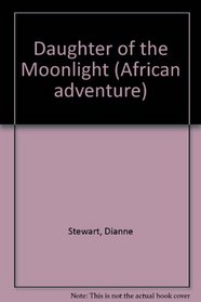 Daughter of the Moonlight (African adventure)