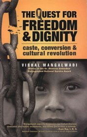 The Quest for Freedom & Dignity: Caste, Conversion & Cultural Revolution
