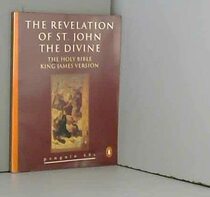 The Revelation of St. John the Divine : The Holy Bible, King James Version