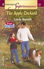 The Apple Orchard  (Single Father) (Harlequin Superromance, No 1073)
