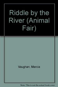 Riddle by the River (Animal Fair)