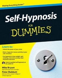 Self-Hypnosis For Dummies (For Dummies (Psychology & Self Help))