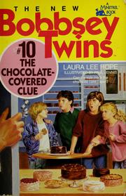 The Chocolate Covered Clue (New Bobbsey Twins, No 10)