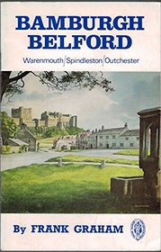 Bamburgh and Belford: Including Warenmouth, Spindleston and Outchester (Northern history booklets)