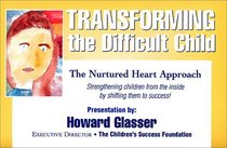 Transforming the Difficult Child