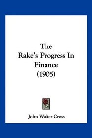 The Rake's Progress In Finance (1905)