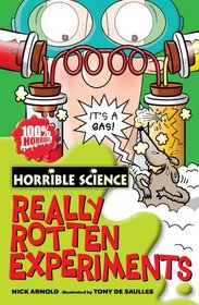 Really Rotten Experiments. Nick Arnold (Horrible Science)