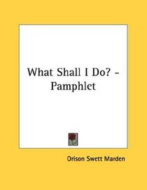 What Shall I Do? - Pamphlet