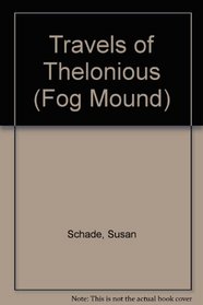 Travels of Thelonious (Fog Mound)