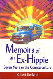 Memoirs of an Ex-Hippie: Seven Years in the Counterculture