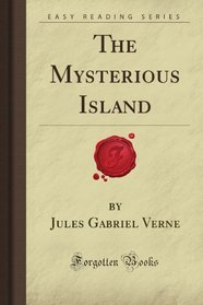 The Mysterious Island (Forgotten Books)