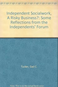 Independent Socialwork, A Risky Business?: Some Reflections from the Independents' Forum