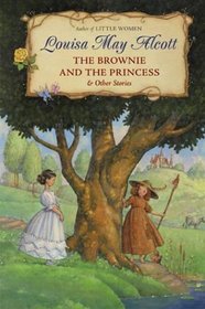 The Brownie and the Princess  Other Stories