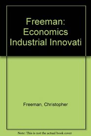 Freeman: Economics Industrial Innovati