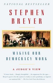 Making Our Democracy Work: A Judge's View (Vintage)