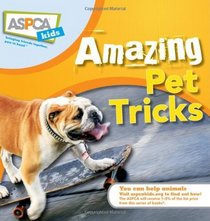 Amazing Pet Tricks (ASPCA Kids)
