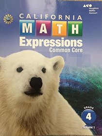 Houghton Mifflin Harcourt Math Expressions California: Student Activity Book (softcover), Volume 1 Grade 4 2015