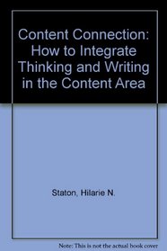 Content Connection: How to Integrate Thinking  Writing in the Content Area