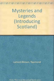 Mysteries and Legends (Introducing Scotland)