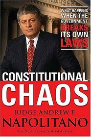 Constitutional Chaos : What Happens When the Government Breaks Its Own Laws