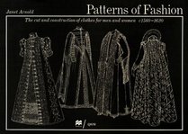 Patterns of Fashion: The Cut and Construction of Clothes for Men and Women C1560-1620