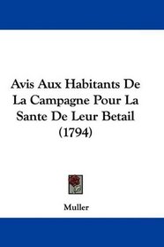 Avis Aux Habitants De La Campagne Pour La Sante De Leur Betail (1794)