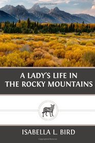 A Lady?s Life in the Rocky Mountains