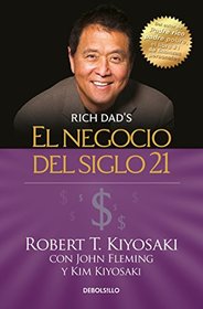 El negocio del siglo 21/The Business of the 21st Century (Rich Dad) (Spanish Edition)