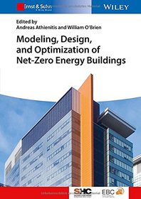 Modelling, Design, and Optimization of Net-Zero Energy Buildings (Solar Heating and Cooling)