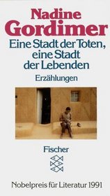 Eine Stadt der Toten, eine Stadt der Lebenden. Erzhlungen. (German Edition)