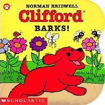 Clifford Barks! (Press the Button and Listen/Board Book With Sound Module)