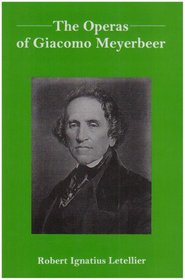 The Operas of Giacomo Meyerbeer