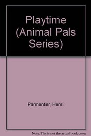 Animal Pals Playtime (Animal Pals Series)