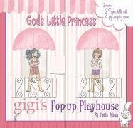 Gigi's Pop-up Playhouse (Gigi, God's Little Princess)