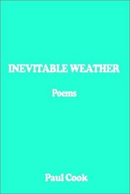 INEVITABLE WEATHER: Poems