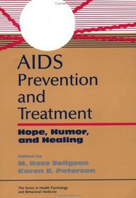 AIDS: A Basic Guide In Prevention, Treatment And Understanding: Prevention & Treatment (Series in Health Psychology and Behavioral Medicine)