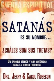 Satanas es su nombre, Cuales son sus tretas/Strongman's His Name What's His Game? (Spanish Edition)