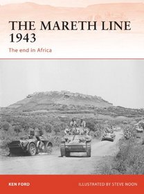 The Mareth Line 1943: The end in Africa (Campaign)