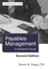 Payables Management: Second Edition: A Practitioner's Guide